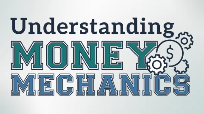 Understanding Money Mechanics